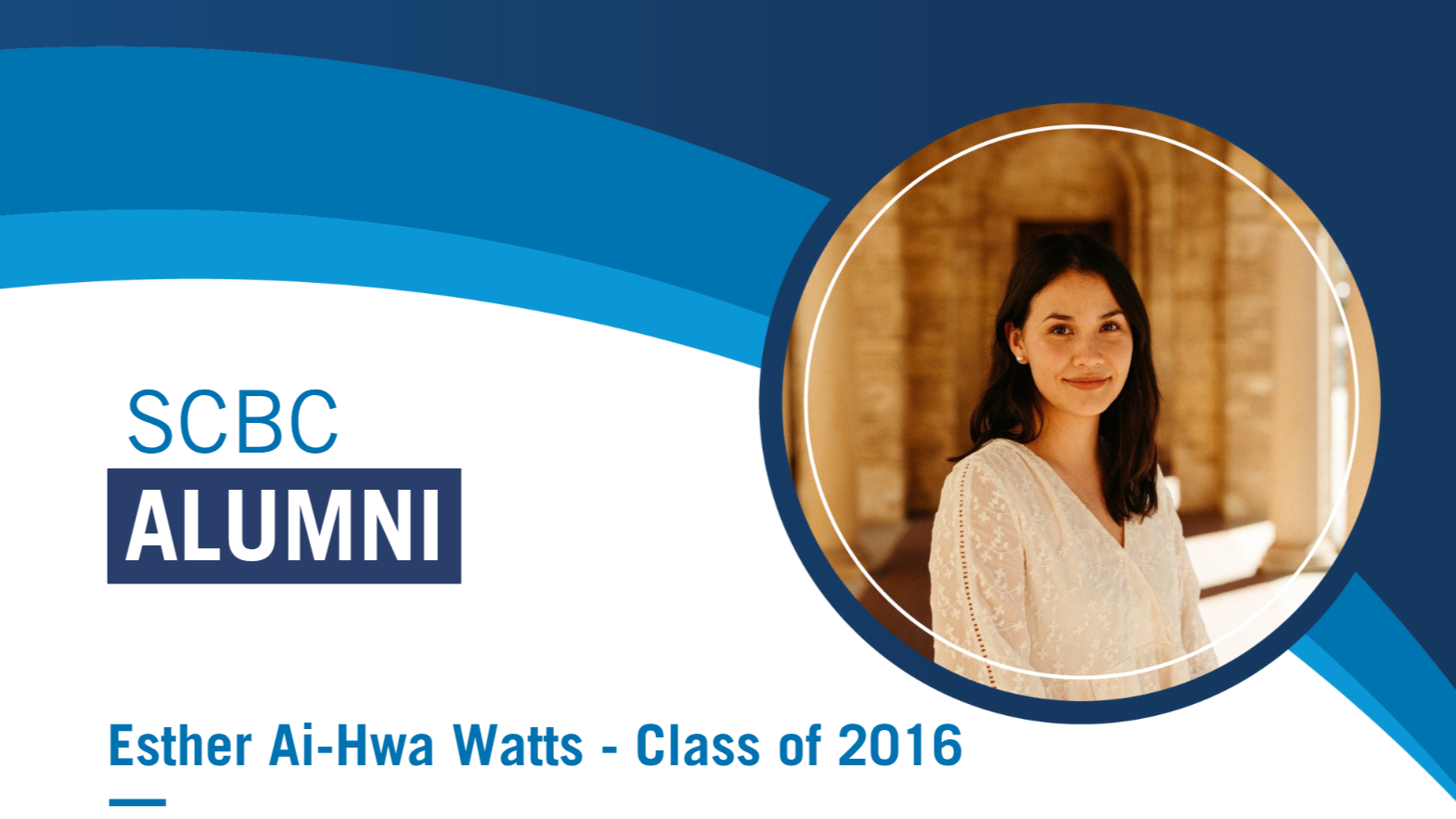 Scbc SCBC Alumni | Esther Watts - Class of 2016 | South Coast Baptist College